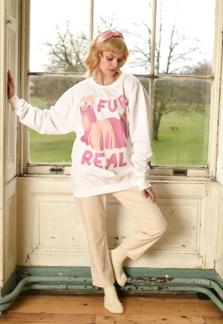 Fur Real Women's Dog Slogan Sweatshirt